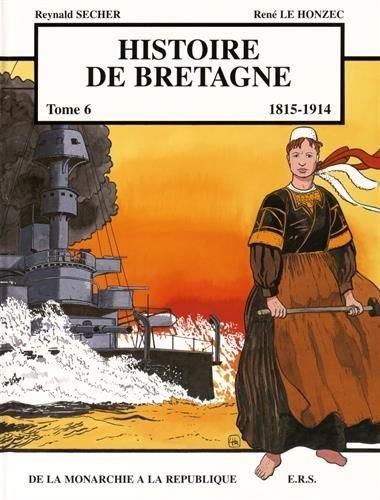 Histoire de Bretagne. Tome 6, 1815-1914